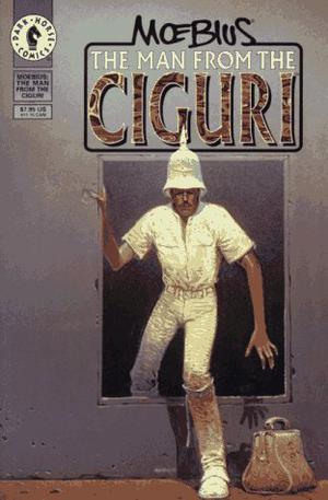 The Man from the Ciguri by Mœbius