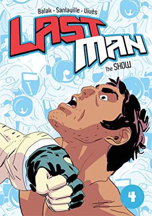 Last Man: The Show (Last Man #4)