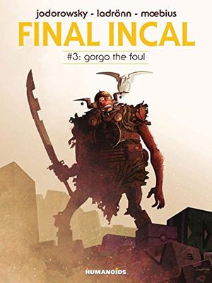 Final incal, Tome 3: Gorgo-Le-Sale (Après l'Incal #3)