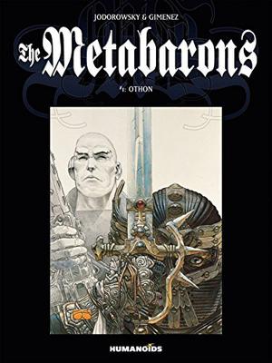 The Metabarons Vol. 1: Othon by Alejandro Jodorowsky, Juan Giménez