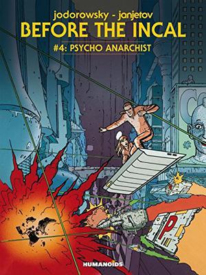 Psycho Anarchist (Avant l'Incal #4)