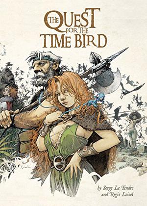 The Quest for the Time Bird by Serge Le Tendre, Régis Loisel