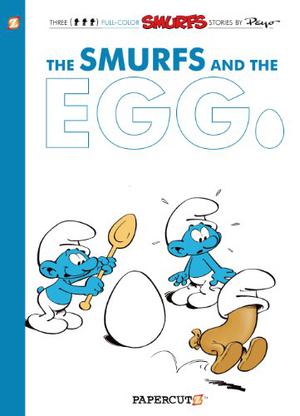 The Smurfs #5: The Smurfs and the Egg (Les Schtroumpfs / The Smurfs #4)