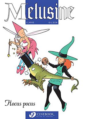 Melusine: Hocus Pocus by François Gilson, Erica Olson Jeffrey