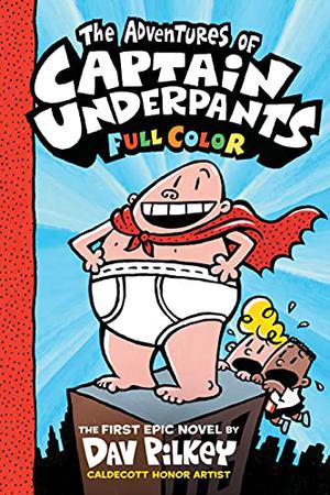 The Adventures of Captain Underpants (Captain Underpants #1)