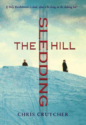 The Sledding Hill by Chris Crutcher