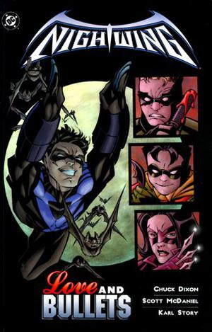 Nightwing: Love and Bullets by Chuck Dixon
