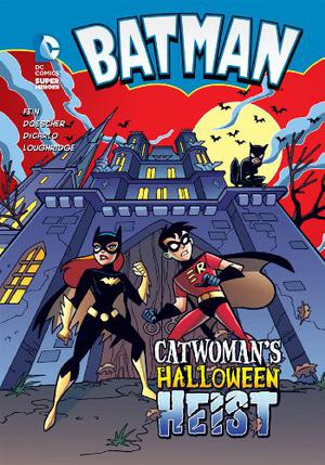 Catwoman's Halloween Heist by Eric Fein, Erik Doescher, Mike DeCarlo, Lee Loughridge