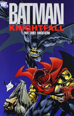 Batman: Knightfall, Part Three: Knightsend (Batman: Knightfall #3, 1993 Edition)
