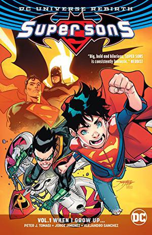 Super Sons, Volume 1: When I Grow Up (Super Sons #1)