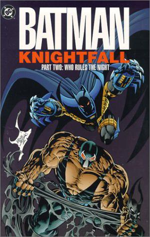 Batman: Knightfall, Part Two: Who Rules the Night (Batman: Knightfall #2, 1993 Edition)