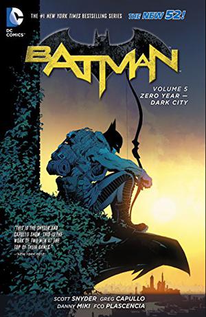 Batman, Vol. 5: Zero Year: Dark City (Batman 2011 #5)