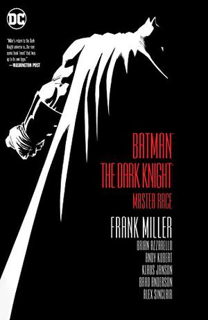Batman: The Dark Knight - Master Race by Frank Miller, Brian Azzarello