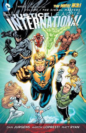 Justice League International, Vol. 1: The Signal Masters (Justice League International 2011 #1)