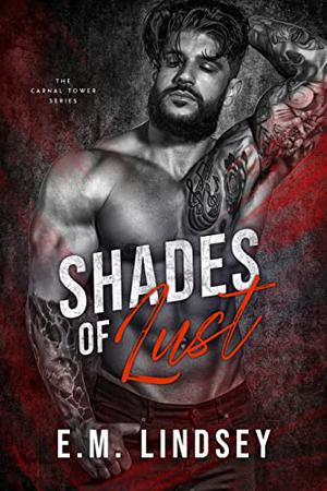 Shades of Lust (The Carnal Tower #1)