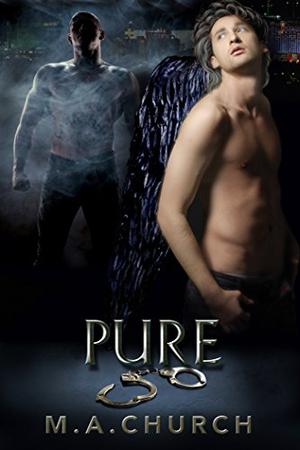 Pure by M.A. Church