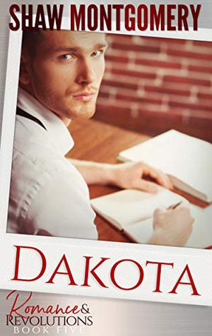 Dakota (Romance & Revolutions #5)