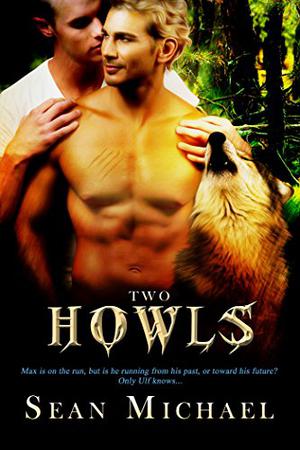 Two Howls by Sean Michael