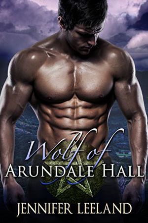 Wolf of Arundale Hall by Jennifer Leeland