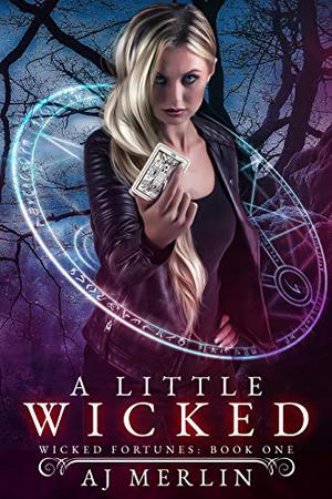 A Little Wicked (Wicked Fortunes #1)