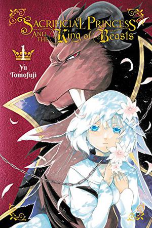 Sacrificial Princess and the King of Beasts, Vol. 1 (贄姫と獣の王 [Niehime to Kemono no Ou] #1)