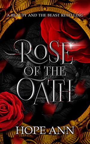 Rose of the Oath: A Beauty and the Beast Novella (Legends of Light #1)