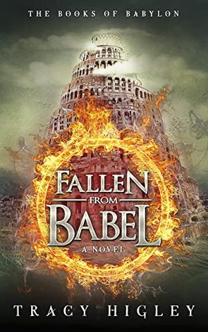 Fallen From Babel by T.L. Higley, Tracy L. Higley