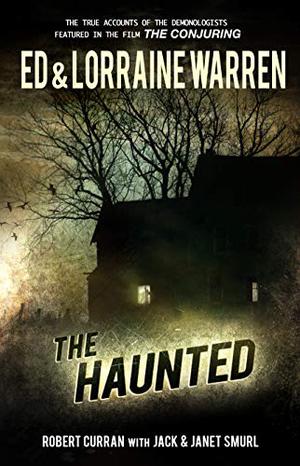 The Haunted (Ed & Lorraine Warren #3)