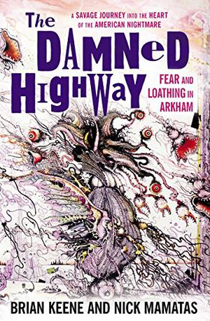 The Damned Highway by Brian Keene, Nick Mamatas
