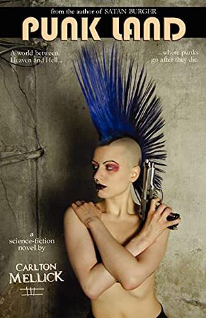 Punk Land by Carlton Mellick III