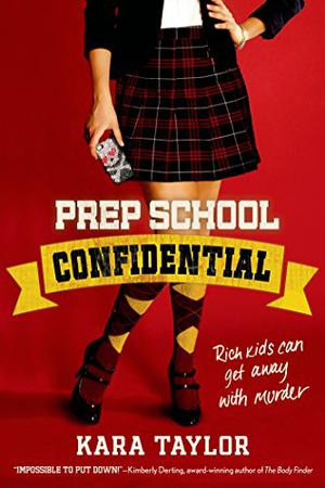 Prep School Confidential by Kara Taylor, Kara Thomas