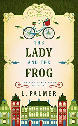 The Lady and the Frog (The Pippington Tales #2)