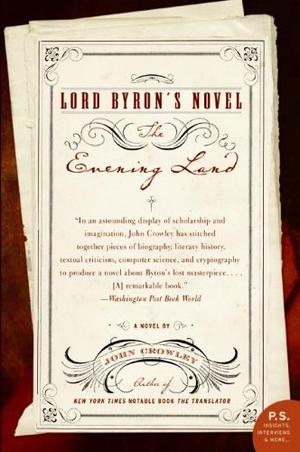 Lord Byron's Novel: The Evening Land by John Crowley