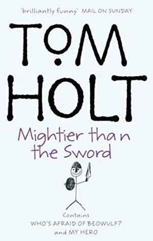 The Second Tom Holt Omnibus: My Hero - Who's Afraid of Beowulf? (Tom Holt Omnibus #2)