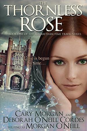 The Thornless Rose (Elizabethan Time Travel #1)