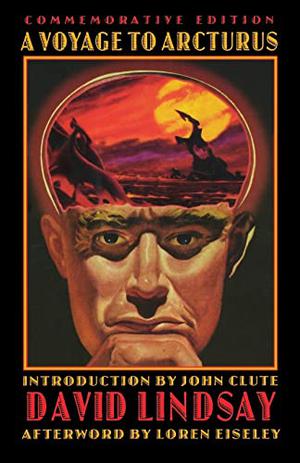 A Voyage to Arcturus by David Lindsay, Loren Eiseley