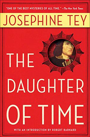 The Daughter of Time by Josephine Tey