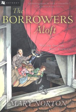 The Borrowers Aloft: Plus the Short Tale Poor Stainless (The Borrowers #4 plus)