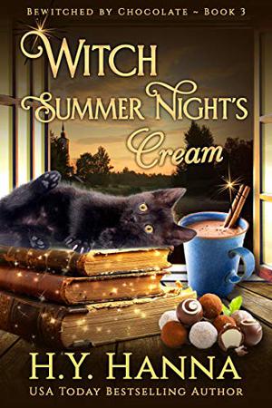 Witch Summer Night's Cream (Bewitched by Chocolate #3)