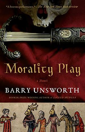 Morality Play by Barry Unsworth