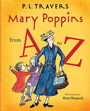 Mary Poppins from A to Z (Mary Poppins #7)