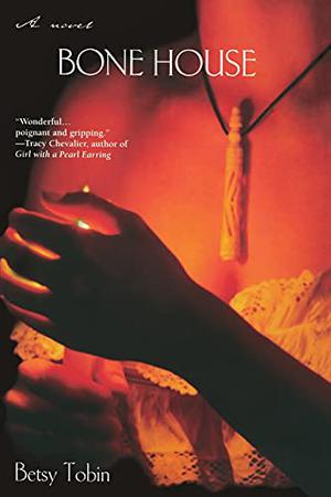 Bone House by Betsy Tobin