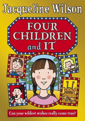 Four Children and It by Jacqueline Wilson