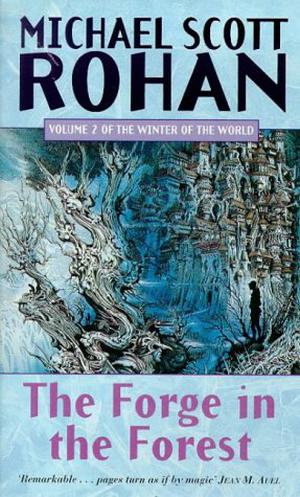 The Forge in the Forest by Michael Scott Rohan