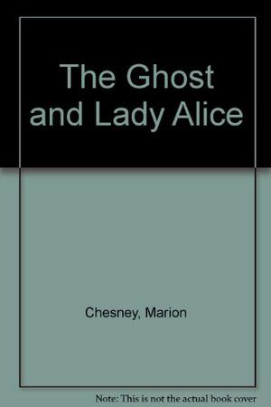 The Ghost And Lady Alice by Marion Chesney