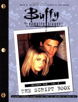 Buffy the Vampire Slayer (Buffy the Vampire Slayer: The Script Book Season One #2)