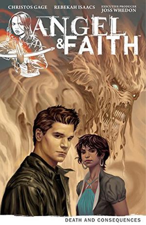 Angel & Faith: Death and Consequences (Angel & Faith: Season 9 #4)