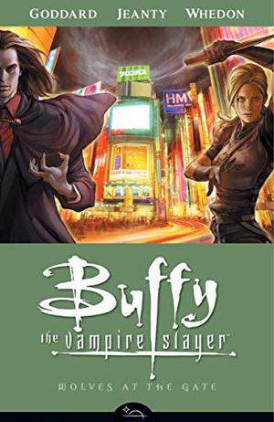 Buffy the Vampire Slayer: Wolves at the Gate by Drew Goddard, Georges Jeanty, Joss Whedon