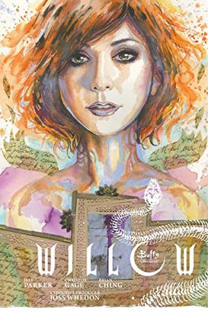 Willow: Wonderland by Jeff Parker, Christos Gage, Joss Whedon, Brian Ching, Jason Gorder, Scott Allie, Sierra Hahn