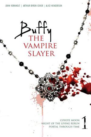 Buffy the Vampire Slayer, Vol. 1 by John Vornholt, Arthur Byron Cover, Alice Henderson
